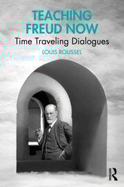 Teaching Freud Now
Time Traveling Dialogues