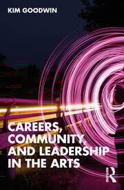 Careers, Community, and Leadership in the Arts